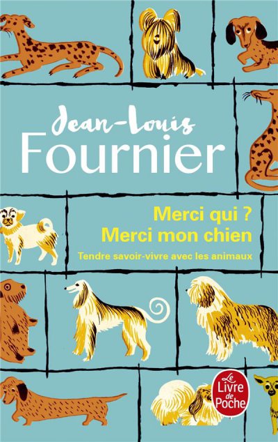 Merci qui ? Merci mon chien - Jean-Louis FOURNIER - Nouveauts