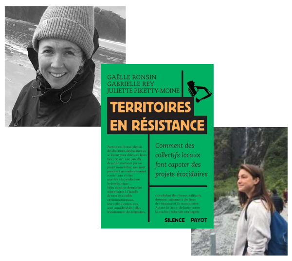 #74 Ga�lle Ronsin et/ou Juliette Piketty-Moine - Territoires en r�sistance : Comment des collectifs locaux font capoter des projets �cocidaires (Ed. Payot)