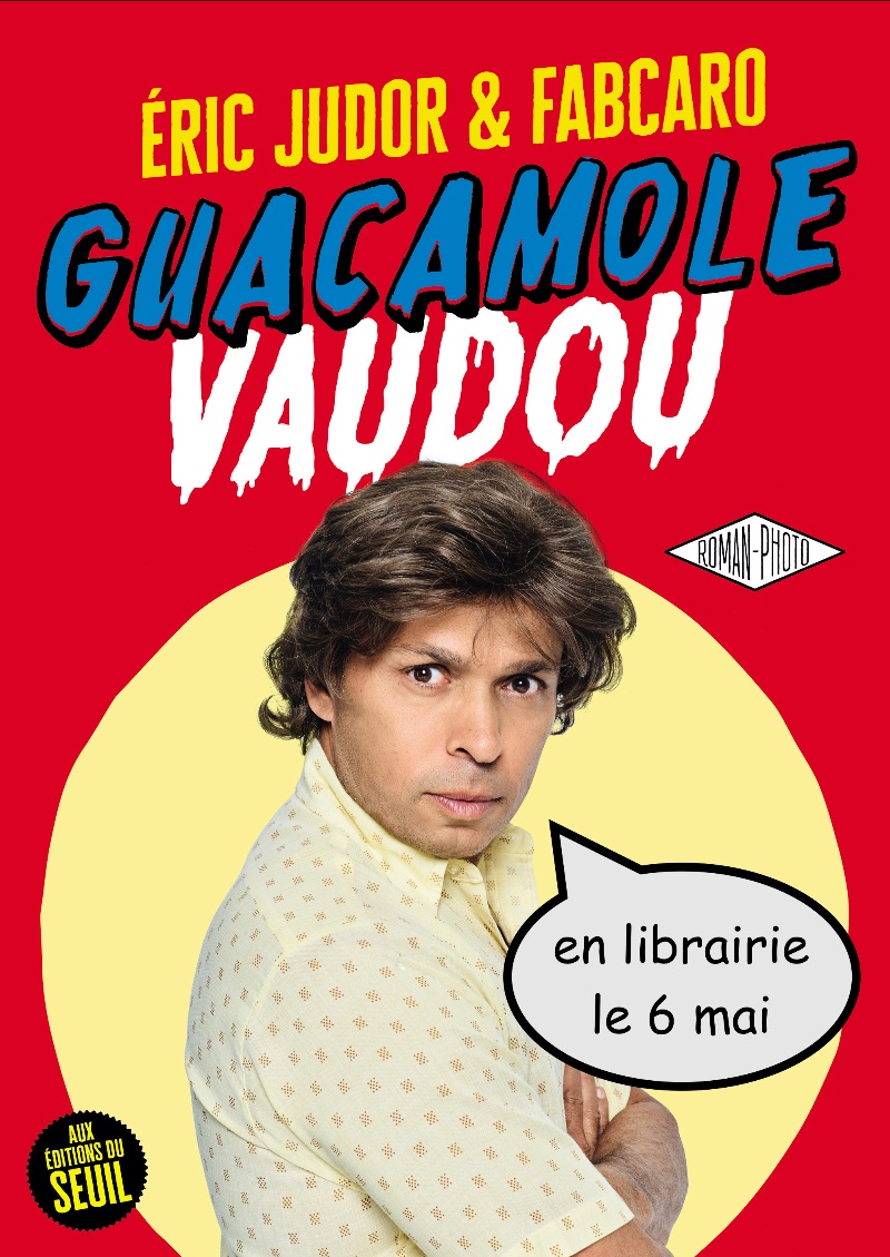 Guacamole Vaudou - roman photo Facaro / Judor