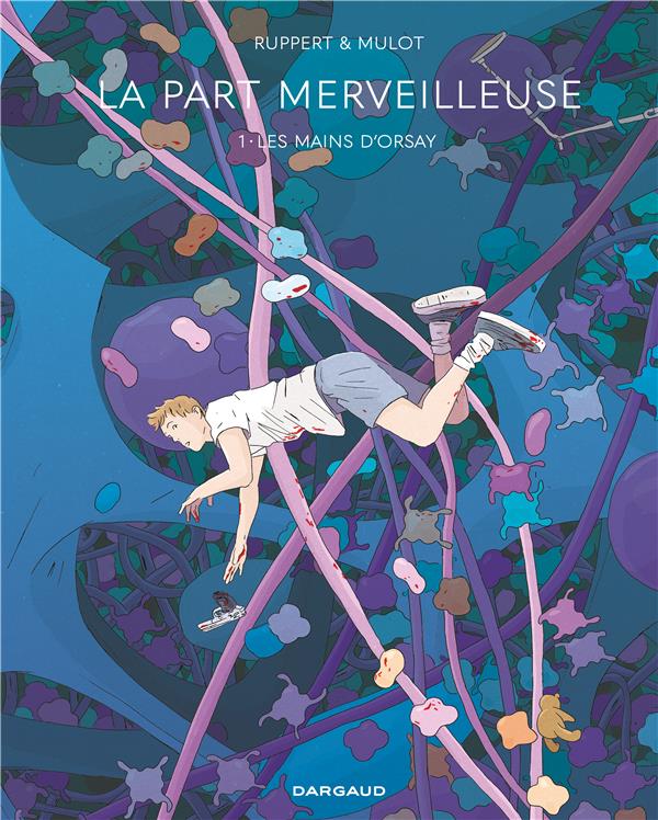 La Part merveilleuse tome 1: Les Mains d'Orsay