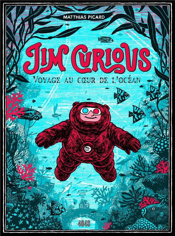 Jim Curious tome 1: voyage au coeur de l'océan