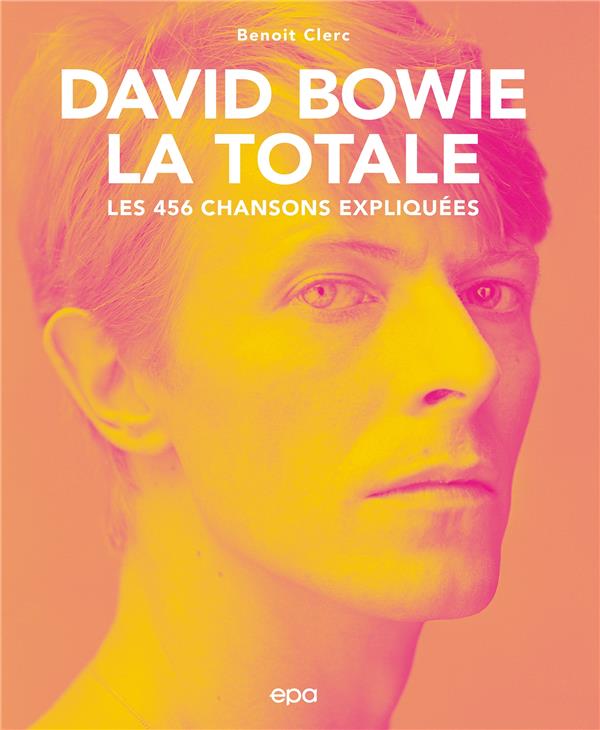 La totale ; David Bowie : les 456 chansons expliquées