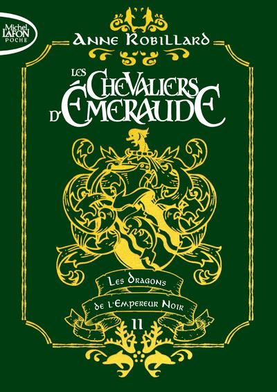 Les Chevaliers d'Emeraude - tome 2: Les Dragons de l'Empereur Noir