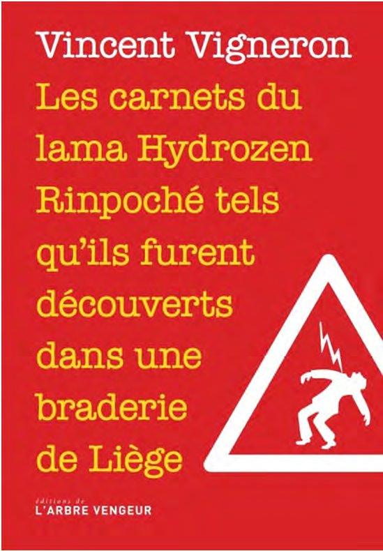 Les carnets du lama Hydrozen Rinpoché tels qu ils furent découverts dans une braderie de Liège (préface Clément Benech)