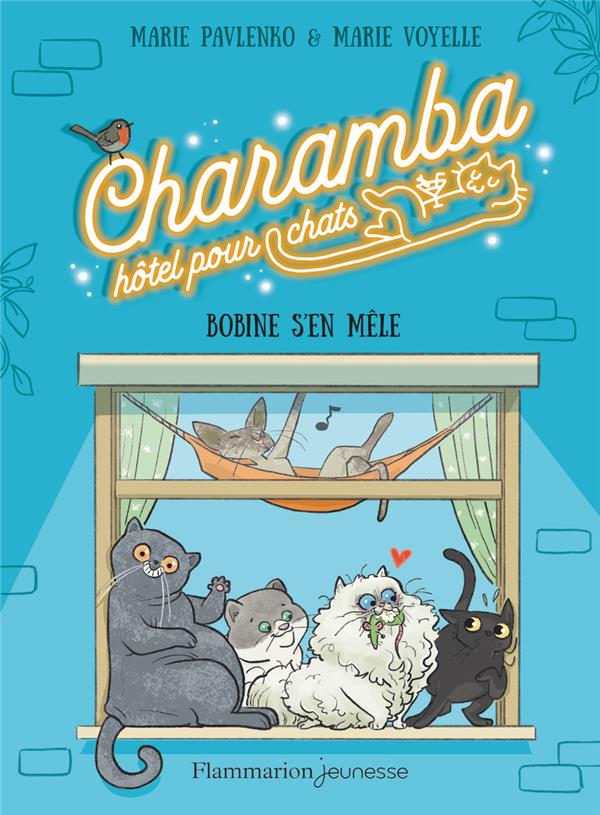 Charamba, hôtel pour chats t.1 : Bobine s'en mêle