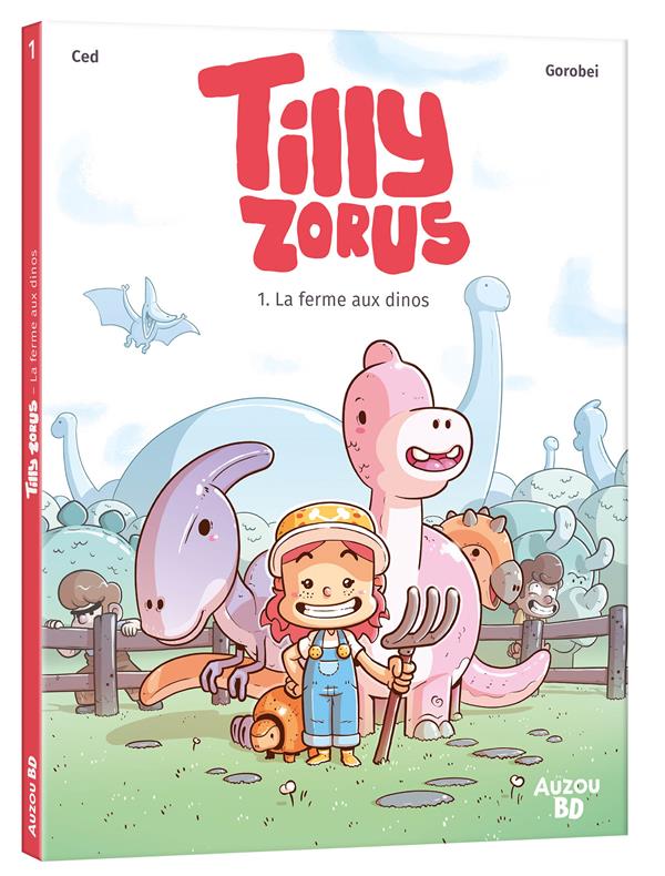 Tilly Zorus tome 1: la ferme aux dinos