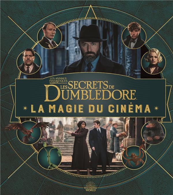 Les animaux fantastiques ; la magie du cinéma t.5 : les secrets de Dumbledore