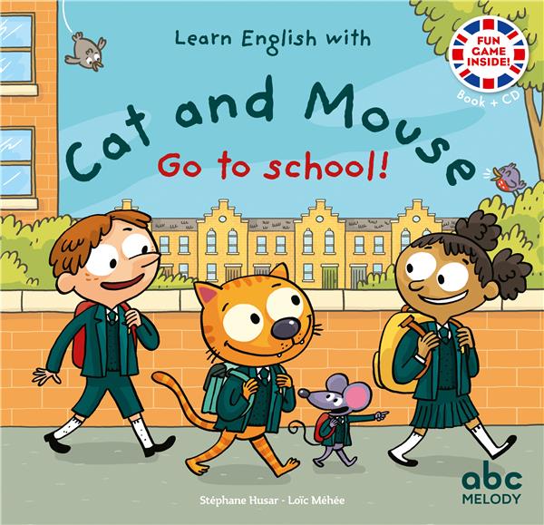 Learn english with cat and mouse ; cat and mouse go to school! (édition bilingue français/anglais)