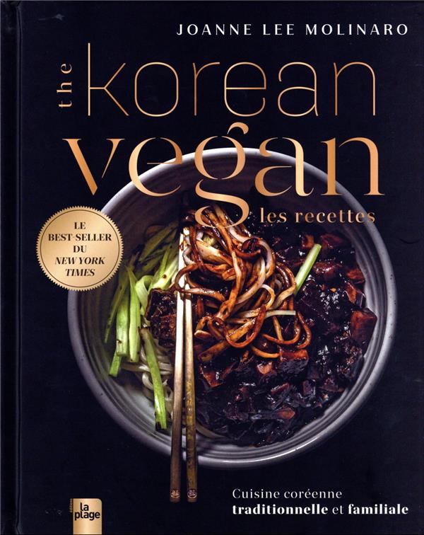 The Korean vegan: les recettes; cuisine corenne traditionnelle et familiale