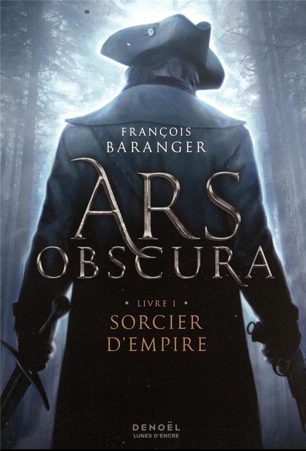 Ars obscura t.1 : sorcier d'empire