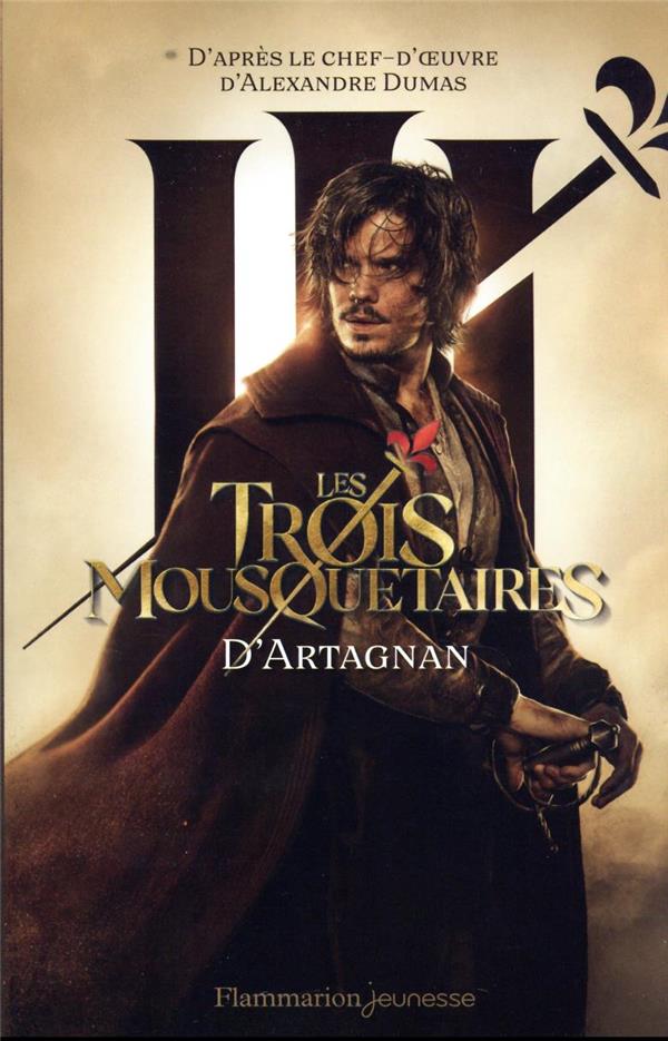 Les trois mousquetaires t.1 : le roman du film-d'Artagnan