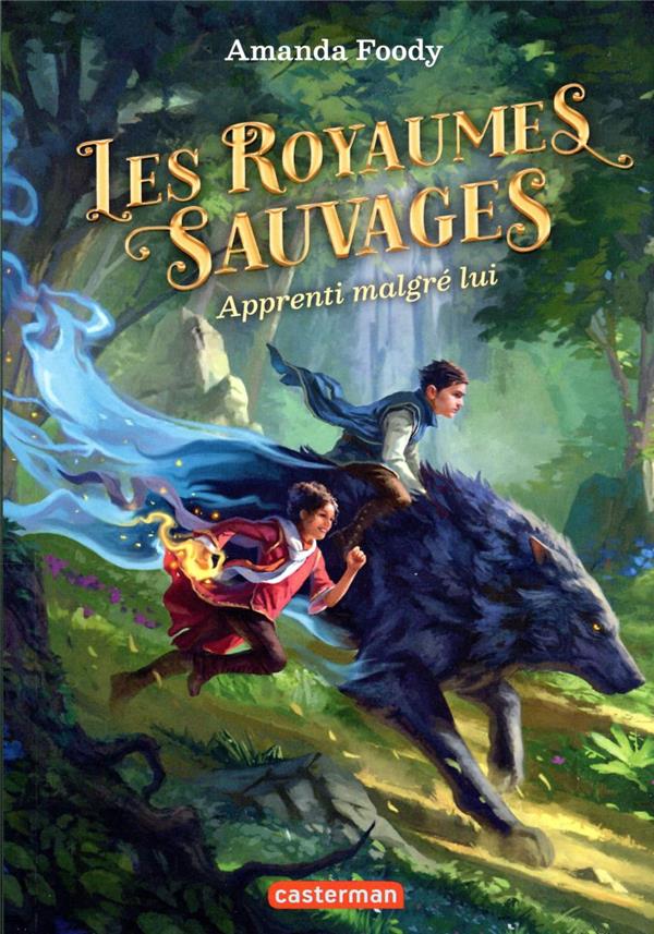 Les royaumes sauvages t.1 : apprenti malgr lui