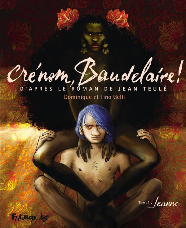 Crnom, Baudelaire ! t.1 : Jeanne