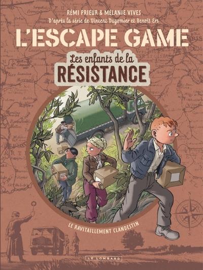 Les enfants de la Rsistance Hors-Srie t.2 : l'escape game : le ravitaillement clandestin (d'aprs la srie de Vincent Dugomier et Benoit Ers)