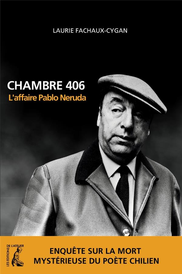 Chambre 406: l'affaire Pablo Neruda