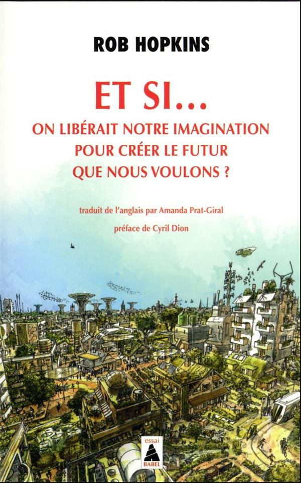 Et si...on librait notre imagination pour crer le futur que nous voulons?