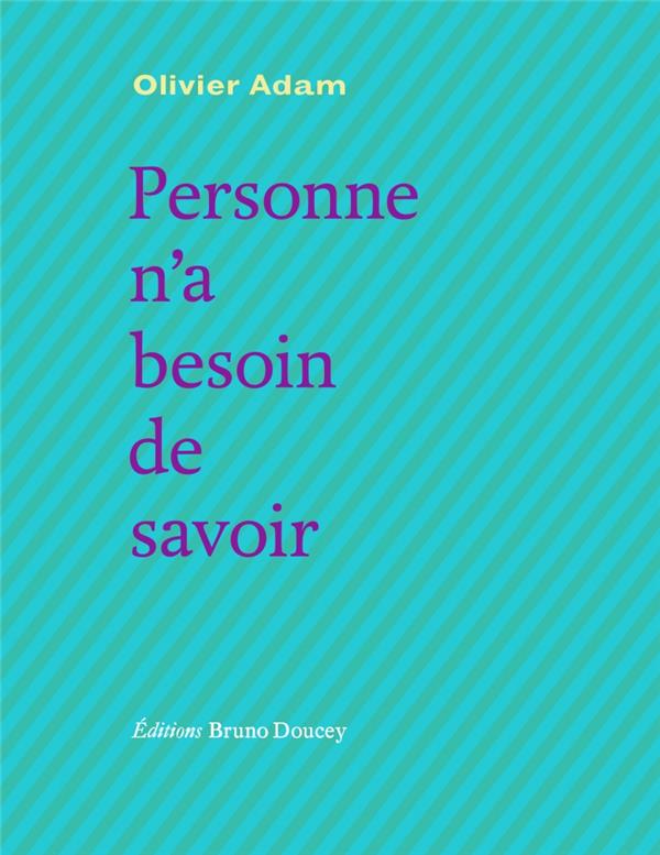 Personne n'a besoin de savoir