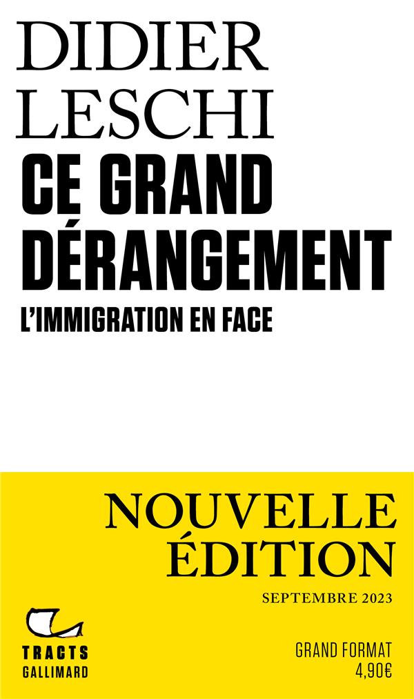 Ce grand drangement : l'immigration en face