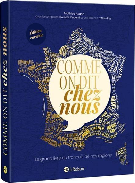 Comme on dit chez nous : le grand livre du franais de nos rgions