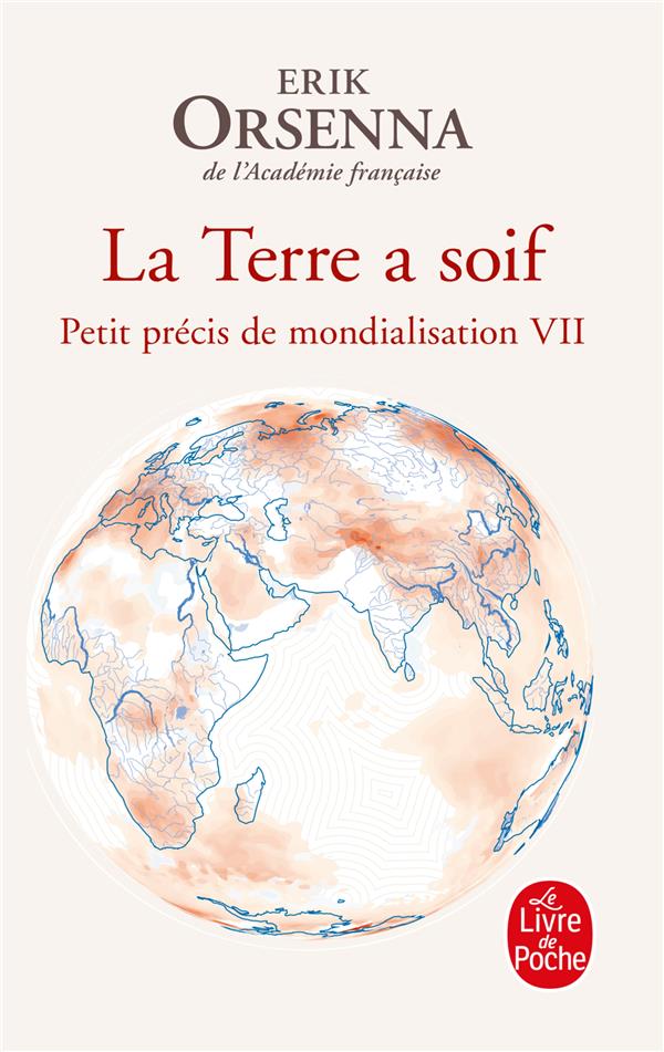 Petit prcis de mondialisation Tome 7 : La Terre a soif