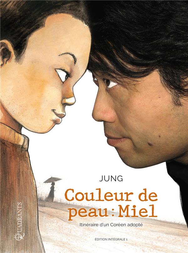 Couleur de peau : Miel : Intgrale Tomes 1 et 2