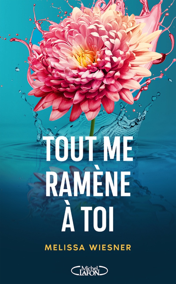 Tout me ramène à toi Tout me ramène à toi