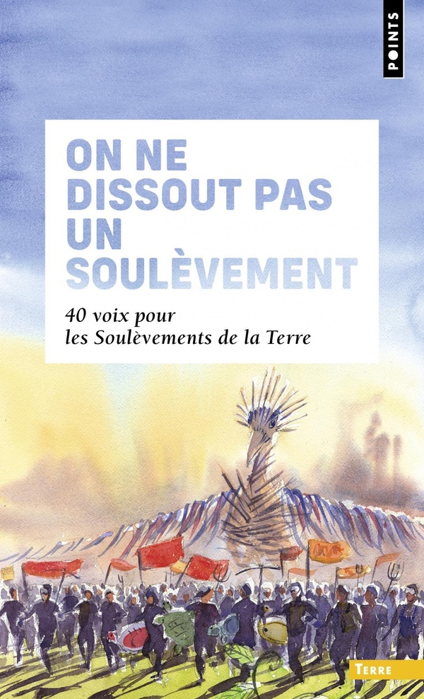 On ne dissout pas un soulvement : 40 voix pour les soulvements de la Terre