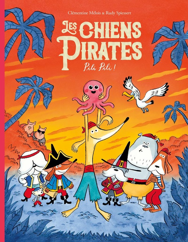 Les chiens Pirates - Pili Pili !