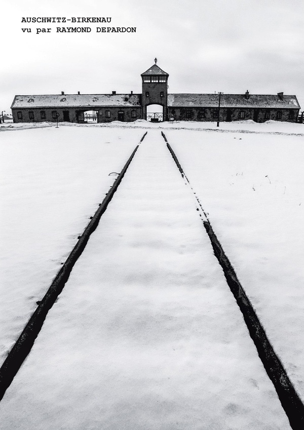 Auschwitz-Birkenau vu par Raymond Depardon Auschwitz-Birkenau vu par Raymond Depardon