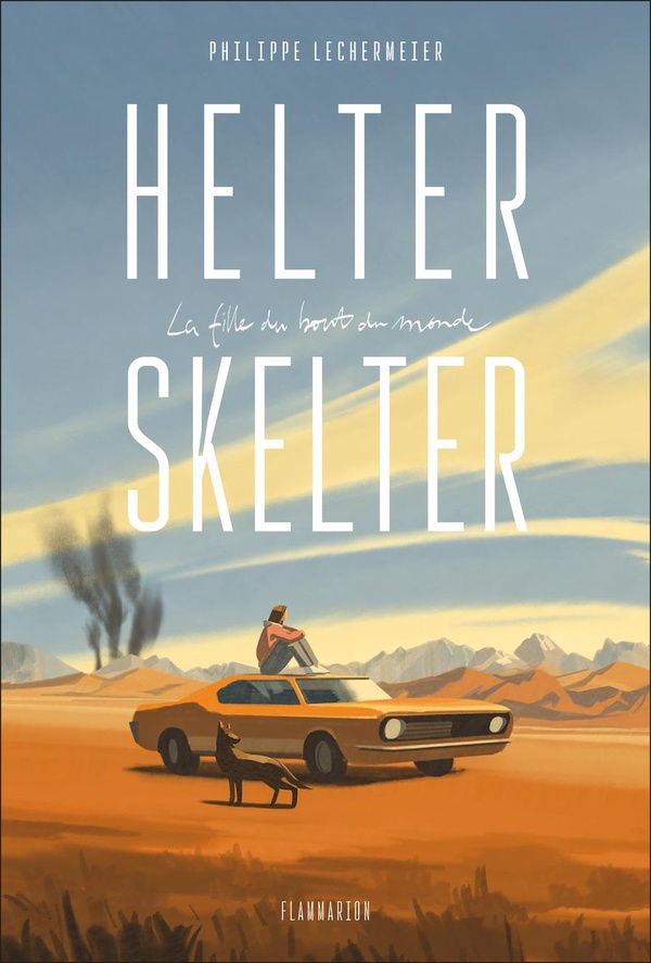 Helter Skelter: la fille du bout du monde Helter Skelter: la fille du bout du monde