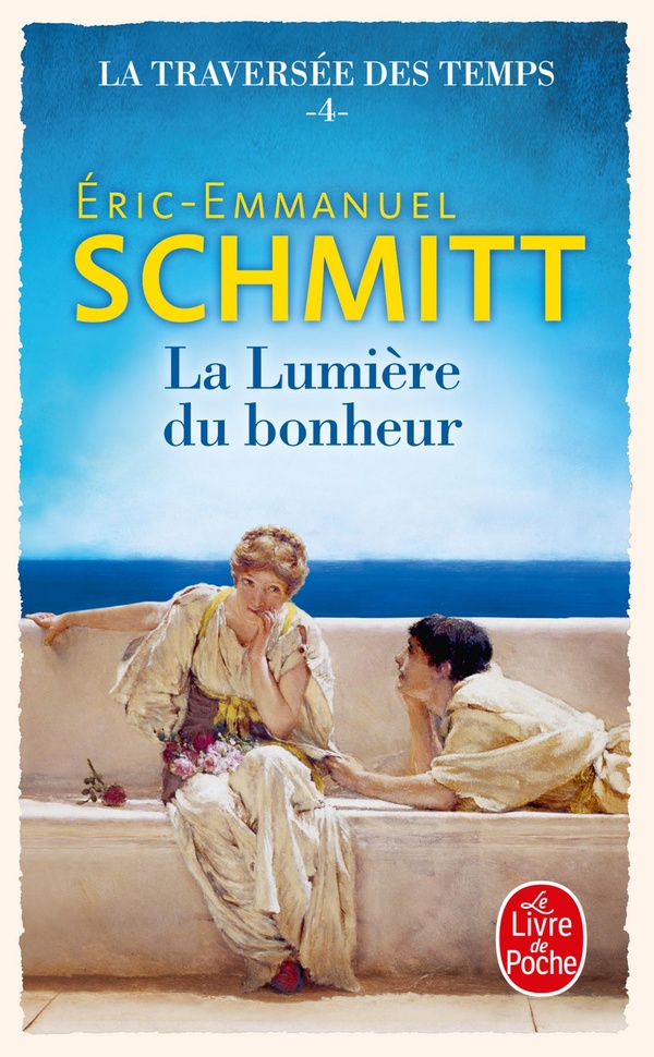 La Traversée des temps tome 4: la lumière du bonheur La Traversée des temps tome 4: la lumière du bonheur