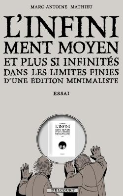 L'Infiniment Moyen et plus si infinités dans les limites finies d'une édition minimaliste : Essai L'Infiniment Moyen et plus si infinités dans les limites finies d'une édition minimaliste : Essai