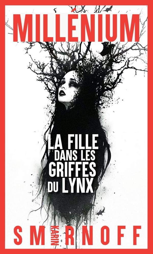 Millénium Tome 8 : La fille dans les griffes du lynx Millénium Tome 8 : La fille dans les griffes du lynx
