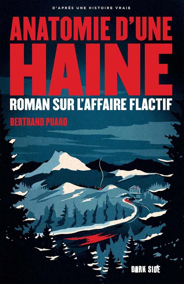 Anatomie d'une haine : Roman sur l'affaire Flactif Anatomie d'une haine : Roman sur l'affaire Flactif