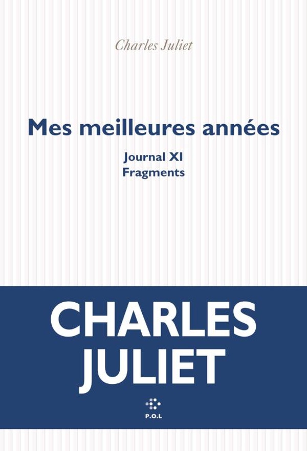 Mes meilleures années : Journal XI. Fragments Mes meilleures années : Journal XI. Fragments