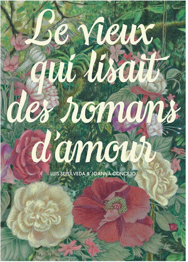 Le vieux qui lisait des romans d'amour Le vieux qui lisait des romans d'amour