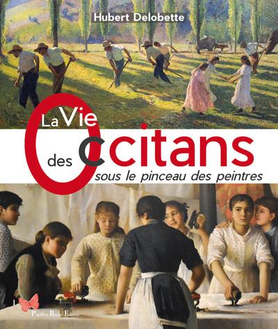 La vie des Occitans sous le pinceau des peintres La vie des Occitans sous le pinceau des peintres