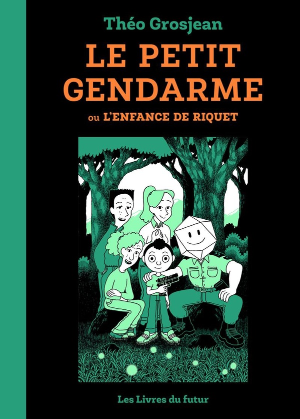 Le petit gendarme : Ou l'enfance de Riquet Tome 1