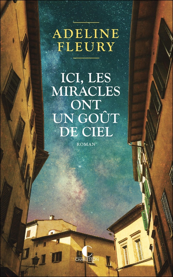 Ici, les miracles ont un go�t de ciel