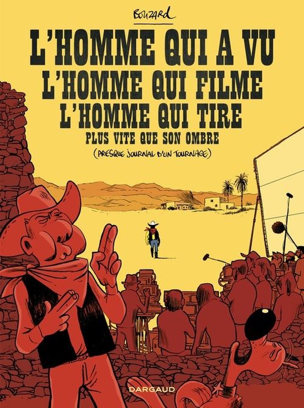 L'homme qui a vu, l'homme qui filme, l'homme qui tire (presque journal d'un tournage)