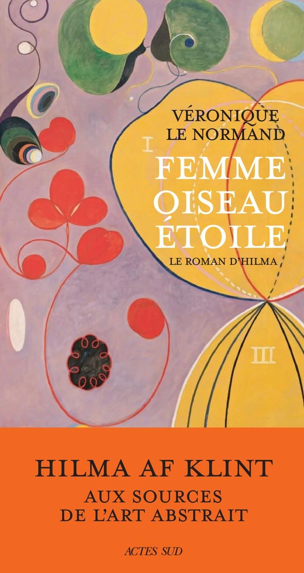 Femme oiseau �toile : Le roman d'Hilma