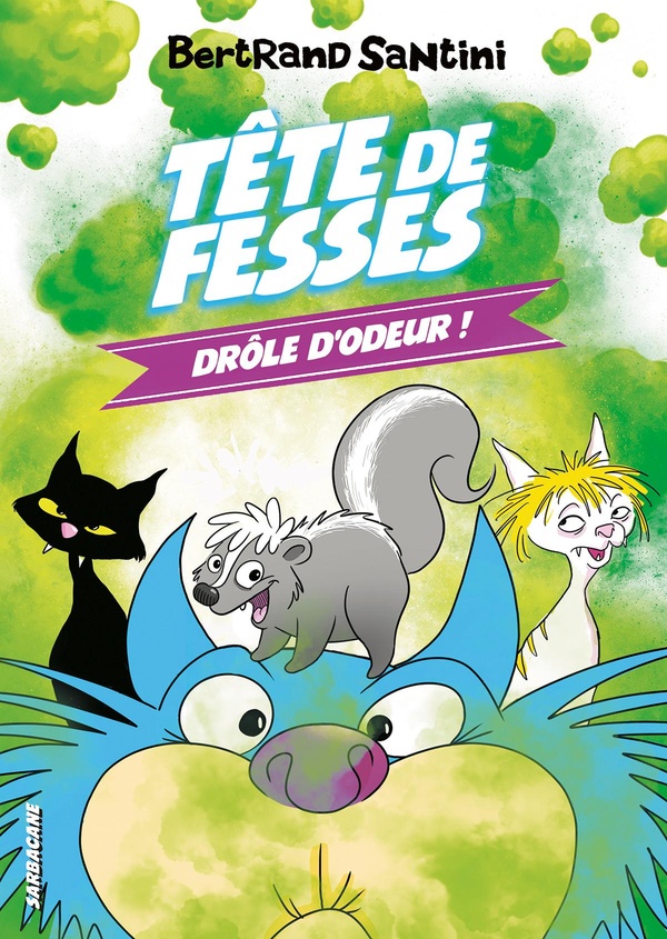 Les aventures de T�te de Fesses Tome 7 : Dr�le d'odeur !
