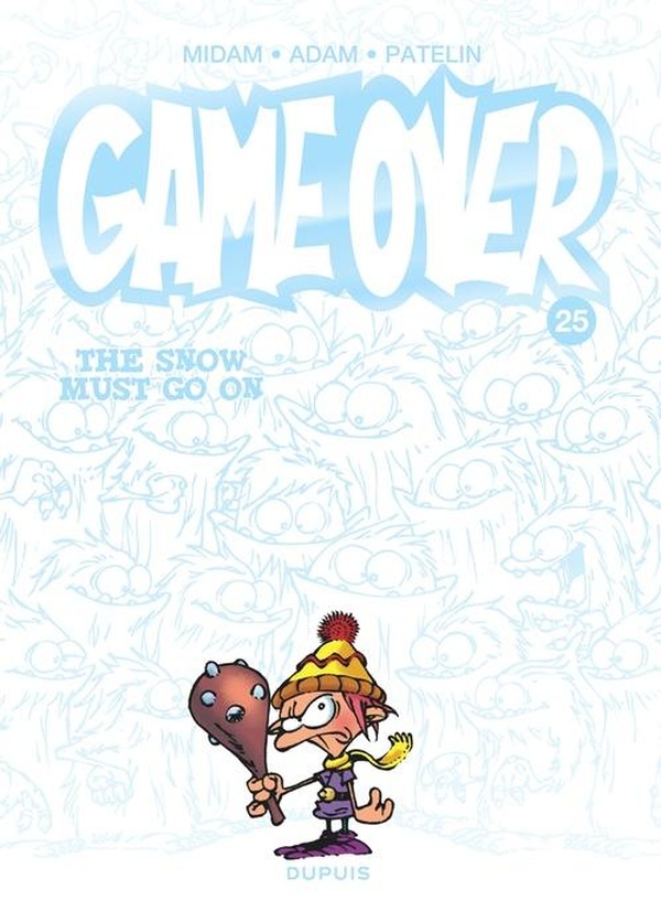Game over Tome 25 : The snow must go on Game over Tome 25 : The snow must go on