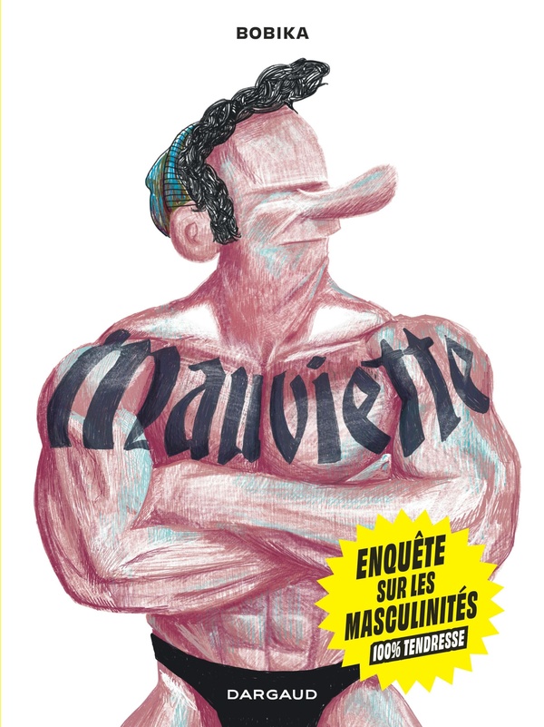 Mauviette : Sortir de la masculinit� toxique