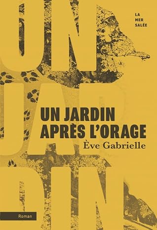 Un Jardin après l'orage Un Jardin après l'orage