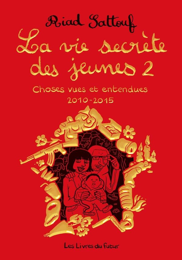 La vie secrète des jeunes : Choses vues et entendues 2010-2015 Tome 2 La vie secrète des jeunes : Choses vues et entendues 2010-2015 Tome 2