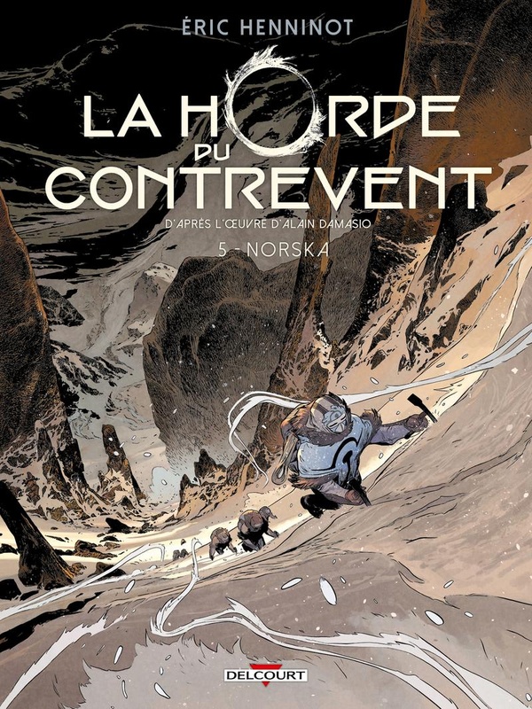 La Horde du Contrevent Tome 5 : Norska
