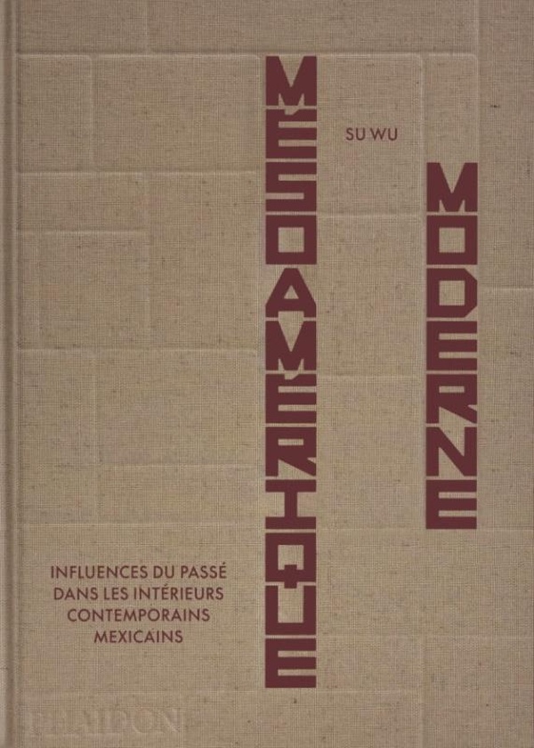 Mésoamérique Moderne : Influences du passé dans les intérieurs contemporains mexicains Mésoamérique Moderne : Influences du passé dans les intérieurs contemporains mexicains