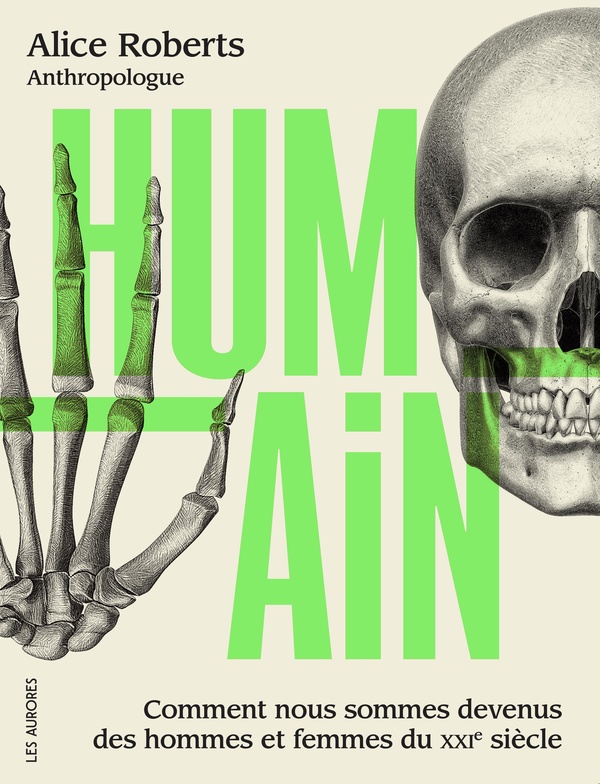 Humain : Comment nous sommes devenus des hommes et femmes du XXIe siècle Humain : Comment nous sommes devenus des hommes et femmes du XXIe siècle