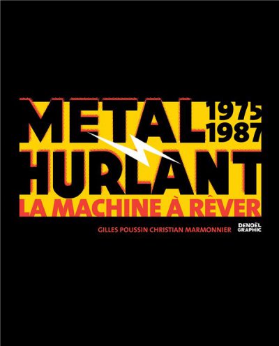 Métal Hurlant 1975-1987, la machine à rêver